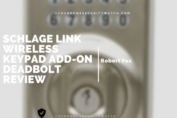 Schlage Link Wireless Keypad Add-on Deadbolt Review